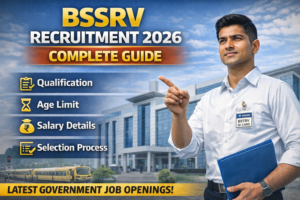 BSSRV Recruitment 2026 Complete Guide